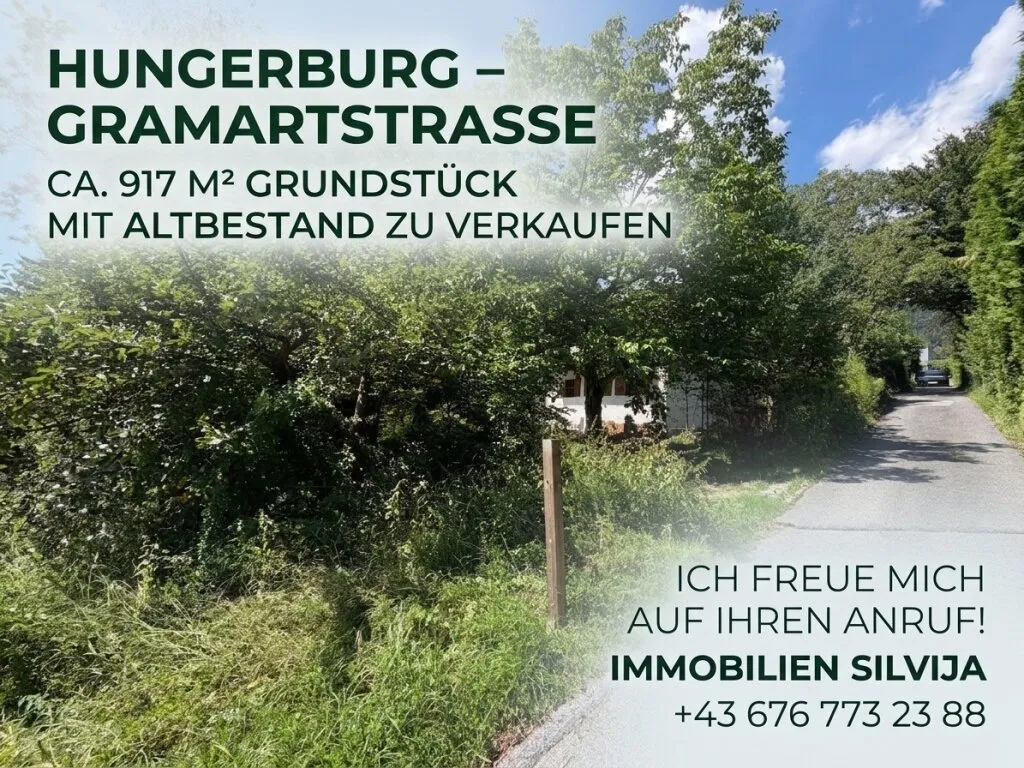 HUNGERBURG - GRAMARTSTRASSE: Exklusives Grundstück mit ca. 917 m² und bestehendem Altbestand in Innsbruck
