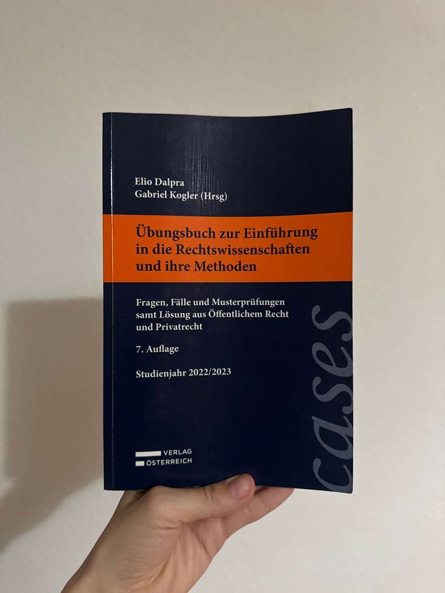 Übungsbuch zur Einführung in die Rechtswissenschaften und ihre Methoden 7. Auflage - Uni Wien