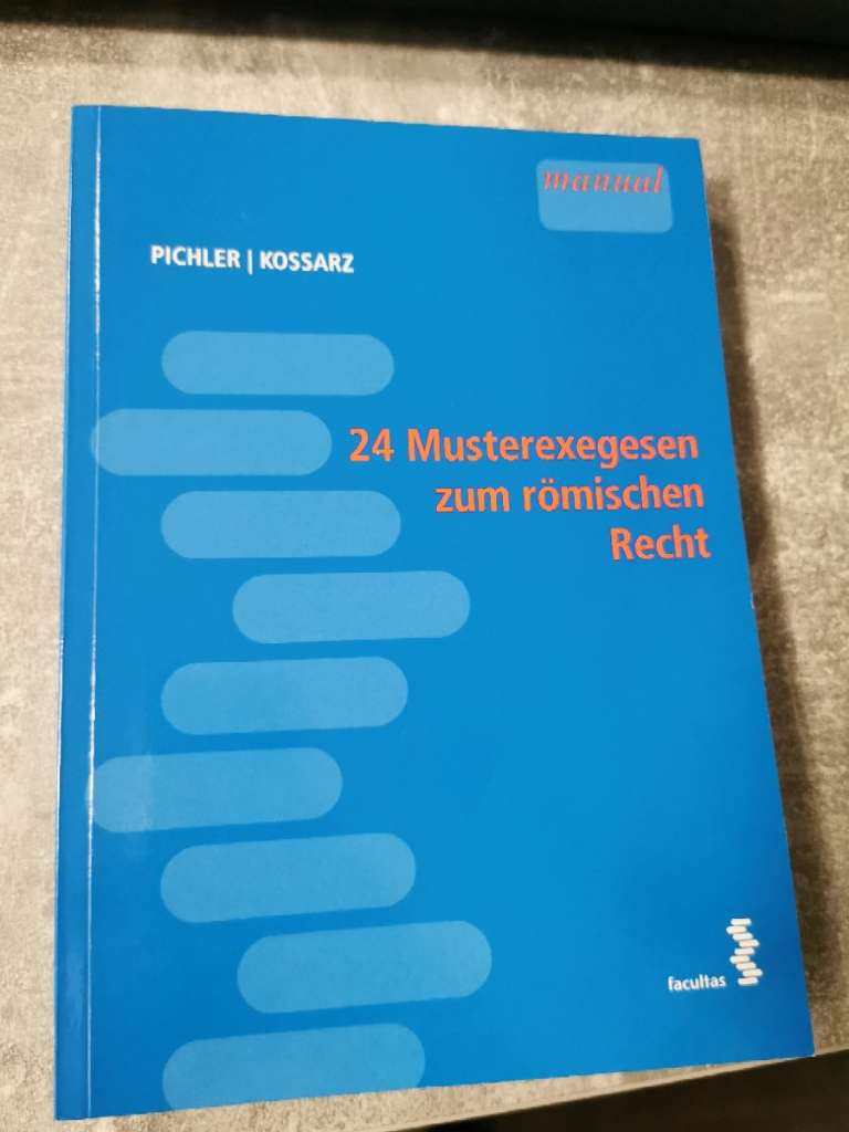 24 Musterexegesen zum römischen Recht FÜM 1, € 10,- (1210 Wien ...
