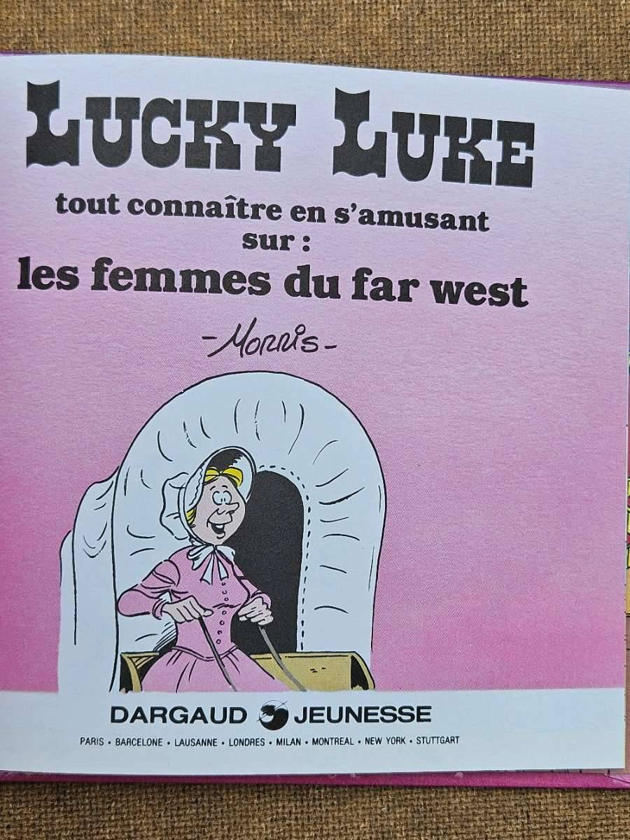 Lucky Luke: tout connatre en s'amusant sur: les femmes du far west,  ...