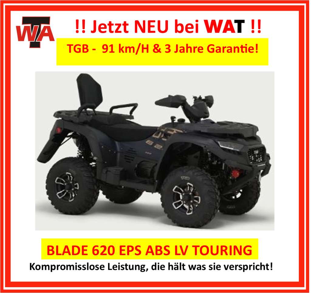 TGB Blade 620 EPS ABS LV Touring 4x4 ** 3 Jahre Hersteller - Garantie !! ** Jetzt NEU bei UNS...