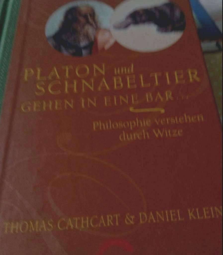 Thomas Cathcart/ Daniel Klein.... Platon und Schnabeltier gehen in eine Bar