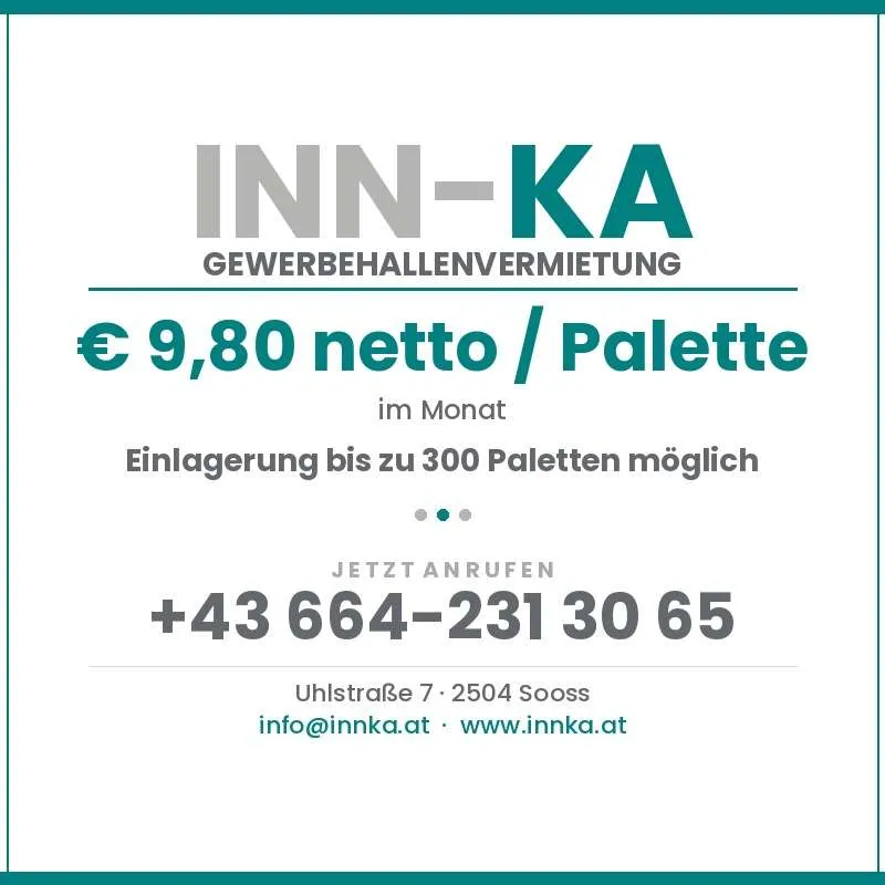 300 Palettenplätze € 8, - pro Palette / Monat, Sooß