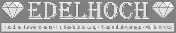 Edelhoch-Beete&Gewächshäuser Edelhoch-Beete&Gewächshäuser
