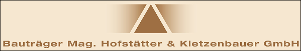 Bauträger Mag. Hofstätter und Kletzenbauer GmbH Bauträger Mag. Hofstätter und Kletzenbauer GmbH
